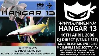 Hangar 13 2006-04-16 Venue Style Dj Direct Mc Stretch Mc Energize Mc Scotty Jay Mc Impulse eurodance