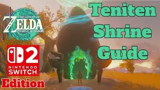 The Legend of Zelda: Tears of the Kingdom Switch 2 Edition Teniten Shrine Guide
