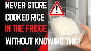 Never Store Cooked Rice in the Fridge Without Knowing THIS! ⚠️ Hidden Food Poisoning Risk