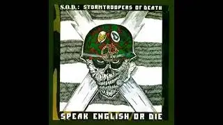 S.O.D.  - Stormtroopers of death - Speak English or die   (1985)