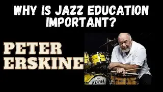Why is jazz education important? Just ask Peter Erskine