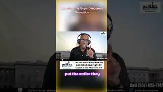 Exposing The Gop's Dangerous Deception