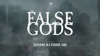False Gods - Suffering In A Strange Land (Official Music Video)