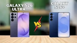 Samsung Galaxy S26 Ultra vs Galaxy S26+ &mdash; Full Comparison!