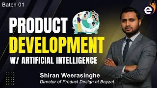 Product Development with AI with Shiran Weerasinghe - Session 01