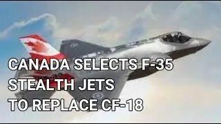 FFCP: CANADA SELECTS F-35 STEALTH JETS TO REPLACE CF-18 HORNET #F35 #Canada #CF18 #FFCP #RCAF
