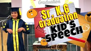Sr KG Graduation Day Speech by Kid | Thank You note by 5 & Half Year Old | Kindergarten Speech