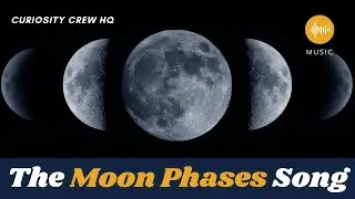 The Moon Phases Song for Kids | Educational Song for Kids | Curiosity Crew HQ 🎶