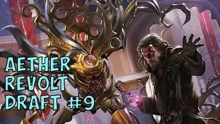 Aether Revolt Draft #9: 