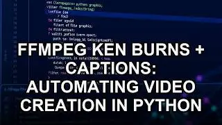 FFmpeg Ken Burns + Captions: Automating Video Creation in Python