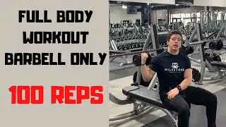 100 rep Barbell Workout!