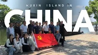 &ldquo;Exploring Jiaxing & Huxin Island | How to Reach by Boat&rdquo;