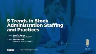 The Equity Expert Podcast: 5 Trends in Stock Administration Staffing and Practices