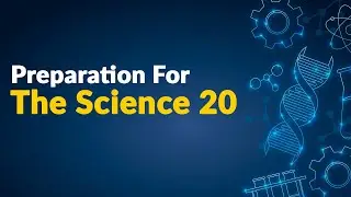 Preparations for the Science-20