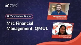 Msc Financial Management: Queen Mary University of London I Student Diaries | UL TV
