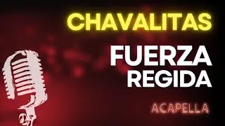 Fuerza Regida - CHAVALITAS | Karaoke con letra (Versión Acapella Instrumental)