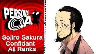 Persona OA - Sojiro Sakura Confidant (All Ranks)
