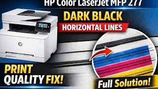 HP Color LaserJet MFP 277 Dark Black Horizontal Line Problem | Print Quality Fix | Full Solution