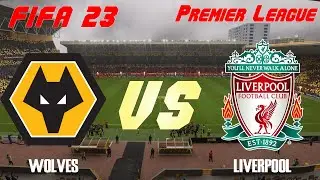 FIFA 23 | 23/24 Premier League | Simulation | Wolverhampton Wanderers vs Liverpool | Full Match