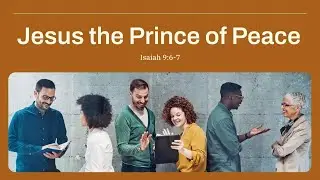 Jesus the Prince of Peace | Isaiah 9:6-7 | Pastor Chris Atkinson
