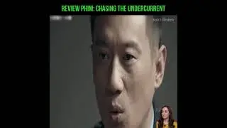 Review Phim: Chasing the Undercurrent ANH EM ỦNG HỘ ĐỂ M&Igrave;NH RA NHIỀU VIDEO HƠN