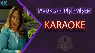 Tavukları Pişirmişem Традиционная народная песня (КАРАОКЕ)