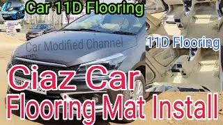 Ciaz Car Flooring Mat Install & 11d Flooring mat #Ciazcarflooring #Car11dflooringmat #Car11Flooring