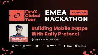 Polygon DevX EMEA Workshop Series Ep03: Building Mobile Dapps With Rally Protocol