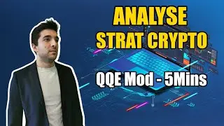 ANALYSE D'UNE STRAT&Eacute;GIE (CRYPTO) DE SCALPING - INDICATEUR QQE MOD