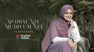 Mudhal Nee Mudivum Nee (Cover Version) - Dana Razik