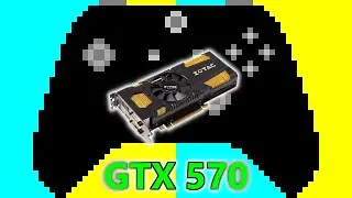 Gaming on a GTX 570 in 2021 | Tested in 7 Games