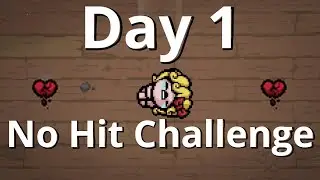 No Hit Isaac Day 1