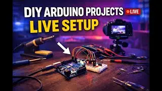 DIY Arduino Projects | Live Build & Setup