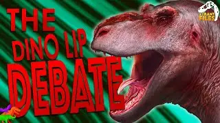 Dinosaur Lip Debate Continues! Tyrannosaurus Had Lips!
