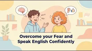 How to Overcome Fear and Speak English Confidently | English Podcast | Learn Easy English..