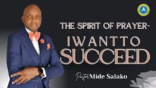 FAMILY SERVICE || THE SPIRIT OF PRAYER- I WANT TO SUCEED || 7-12-2025