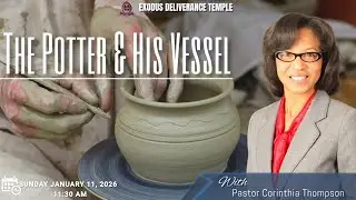 The Potter and His Vessel - LIVE Online Service - January 11, 2026