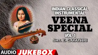 Indian Classical Instrumental | Veena Special(Vol 1) | Audio Jukebox | Karnatic | T-Series classics