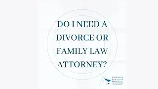 Do I Need a Divorce Lawyer or Family Law Attorney in Illinois?