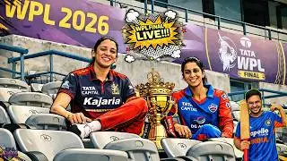 WPL 2026 FINAL LIVE: DC vs RCB Today Match Live Score | RCB vs DC WPL Live Streaming 🏏
