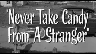 Never Take Candy From A Stranger   Movie Trailer 1960