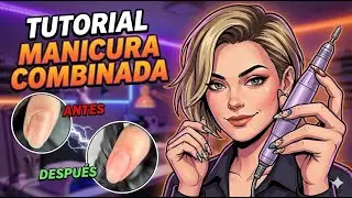 MANICURA COMBINADA - Tutorial paso a paso 💅🏻❤️‍🔥
