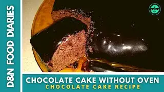 Chocolate Cake Recipe | Cake Recipe Without Oven |D&N Food Diaries #cake #cakerecipe #chocolatecake