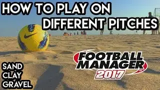FM17 Experiment: How To Play On A Sand Pitch In FM 17!