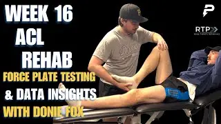 Accelerated ACL Recovery: Week 16 Force Plate Testing & Data Insights with Donie Fox
