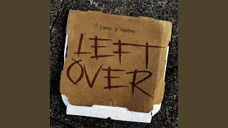 LEFT OVER (feat. Madd3e)
