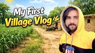 My First village vlog