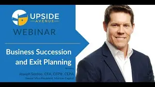 Educational Webinar Series: Business Succession and Exit Planning