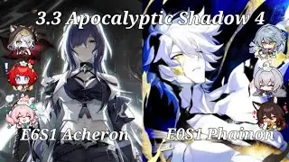 3.3 APOC Shadow 4 | E6S1 Acheron X E0S1 Phainon| 7525 Score Clear