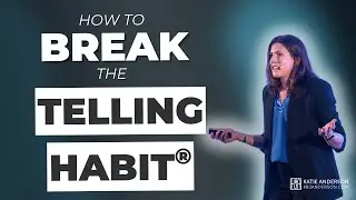 Break the Telling Habit&reg; to Transform Your Leadership Impact: Katie Anderson Keynote Speaker
